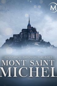 Mont Saint-Michel: Resistance Through the Ages