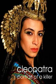 Cleopatra: Portrait of a Killer