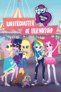 My Little Pony: Equestria Girls – Rollercoaster of Friendship